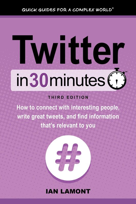 Twitter In 30 Minutes, 3rd Edition