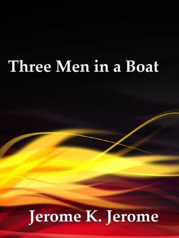 Three Men in a Boat by Jerome K. Jerome
