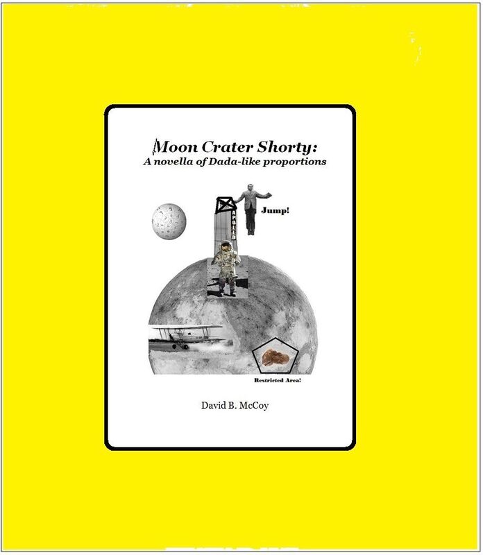 Moon Crater Shorty: A novella of Dada-like proportions