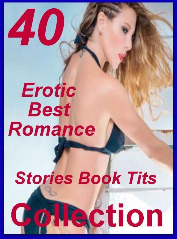 Hardcore: 40 Erotic Best Romance Stories Book Tits Collection ( sex, porn, fetish, bondage, oral, anal, ebony, domination, erotic sex stories, adult, xxx, shemale, voyeur, erotic, blowjob )