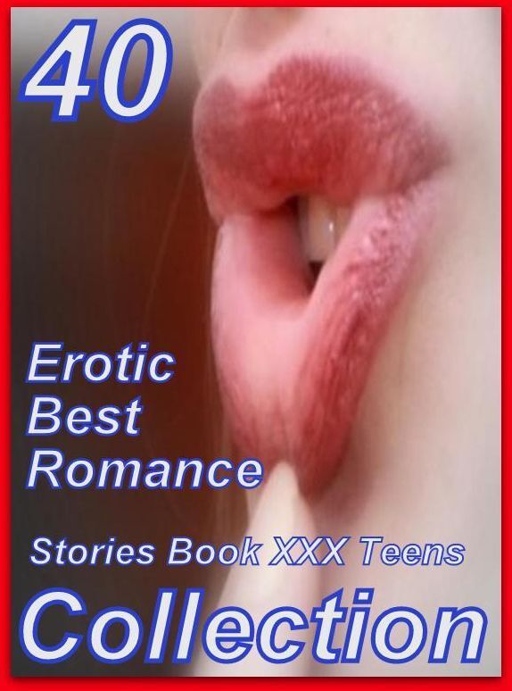 Fetish: 40 Erotic Best Romance Stories Book XXX Teens Collection ( sex, porn, fetish, bondage, oral, anal, ebony, domination, erotic sex stories, adult, xxx, shemale, voyeur, erotic, blowjob )