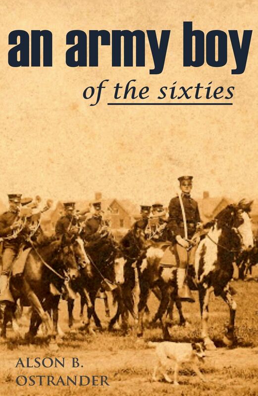 An Army Boy of the Sixties (Expanded, Annotated)