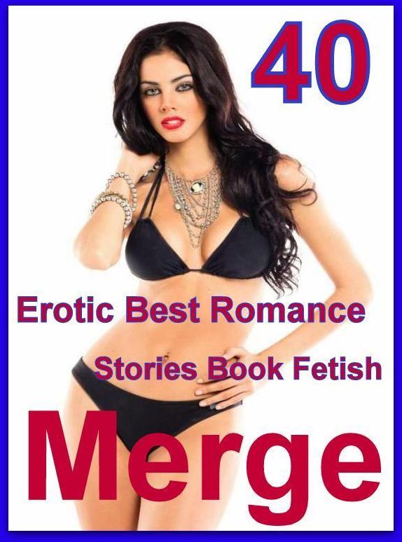 Blow Job: 40 Erotic Best Romance Stories Book Fetish Merge ( sex, porn, fetish, bondage, oral, anal, ebony, domination, erotic sex stories, adult, xxx, shemale, voyeur, erotic, blowjob )