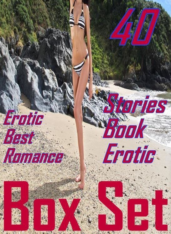 Adult: 40 Erotic Best Romance Stories Book Erotic Box Set ( sex, porn, fetish, bondage, oral, anal, ebony, domination, erotic sex stories, adult, xxx, shemale, voyeur, erotic, blowjob )