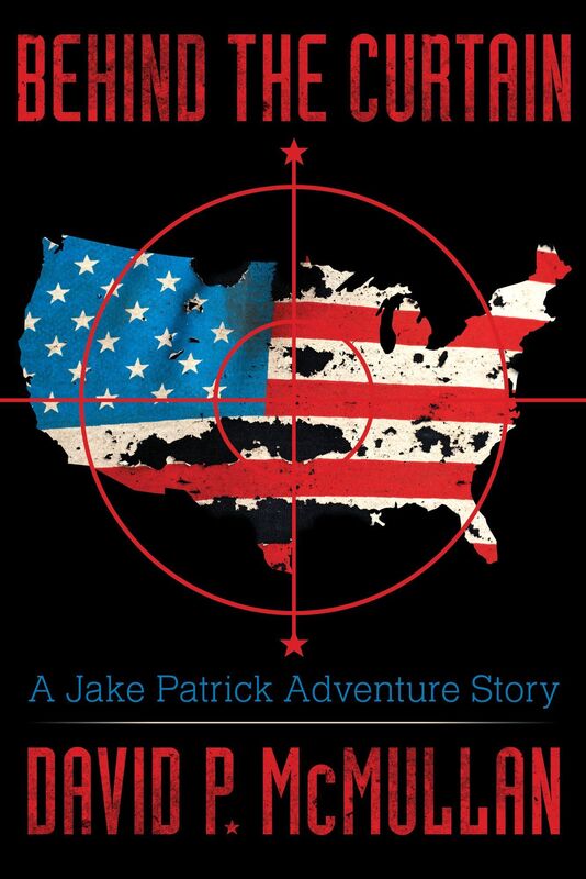 Behind the Curtain: A Jake Patrick Adventure Story