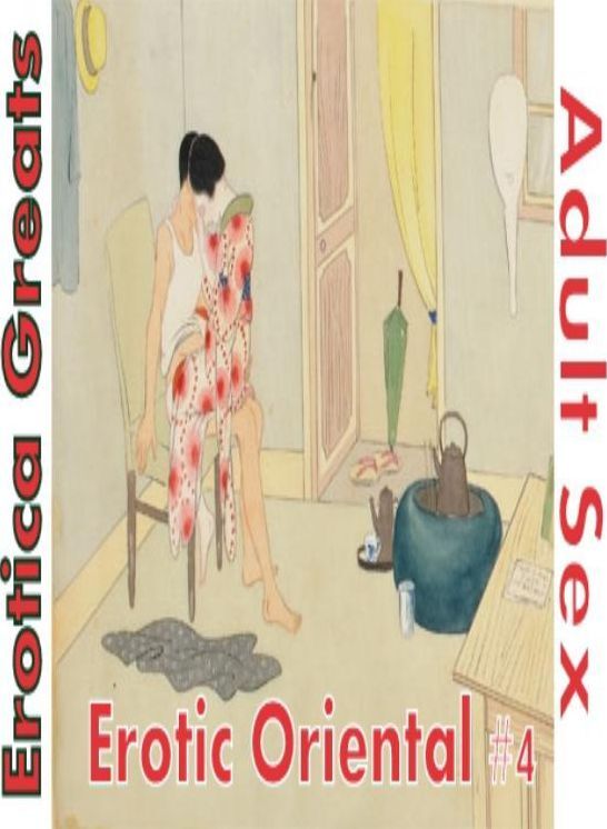 Adult Sex: Erotica Greats Erotic Oriental #4 ( Erotic Photography Lesbian, She-male, Gay, Fetish, Bondage, Sex, Erotic, Erotica, Hentai, Nude )