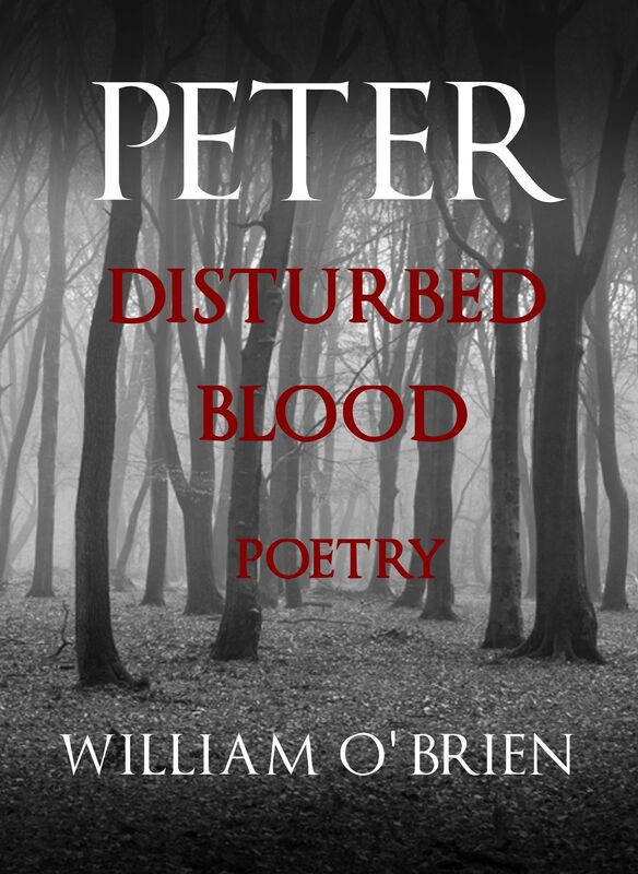 Peter: Disturbed Blood - Poetry (Peter: A Darkened Fairytale, Vol 14)