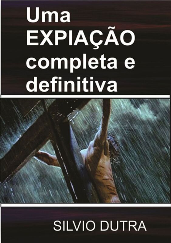 Uma Expiacao Completa E Definitiva