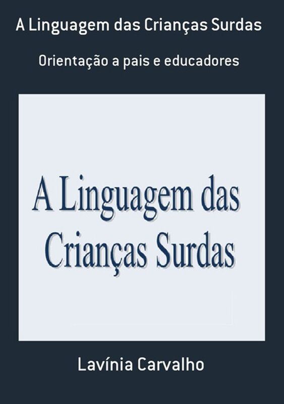 A Linguagem Das Criancas Surdas