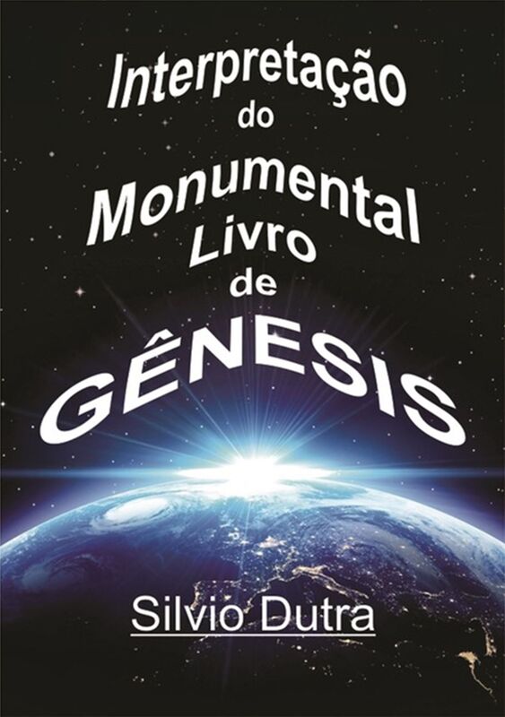 Interpretacao Do Monumental Livro De Genesis