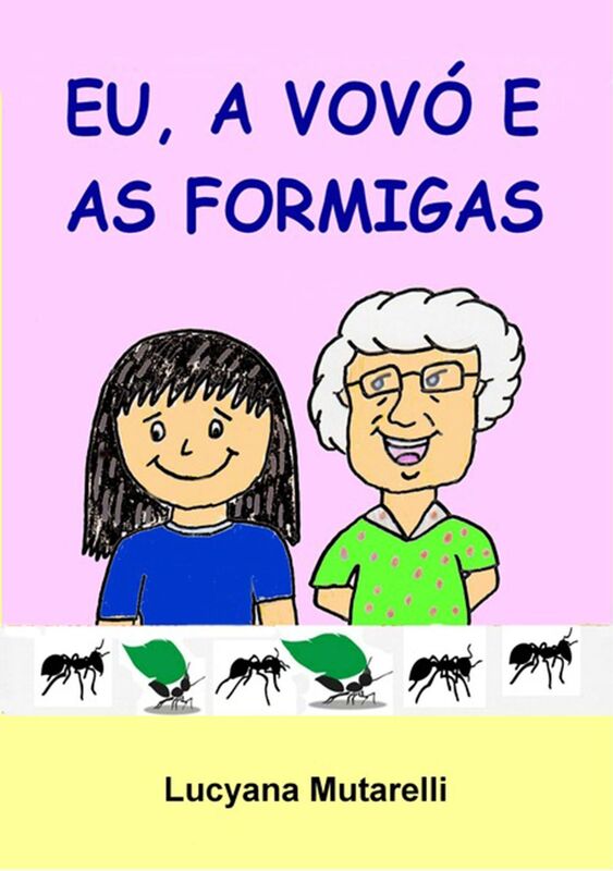 Eu, A VovO E As Formigas