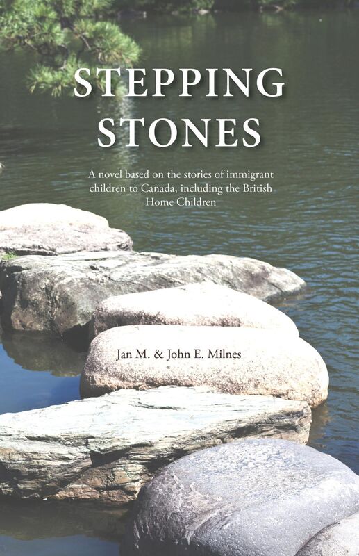 Stepping Stones: A novel based on the stories of immigrant children to Canada, including the British Home Children