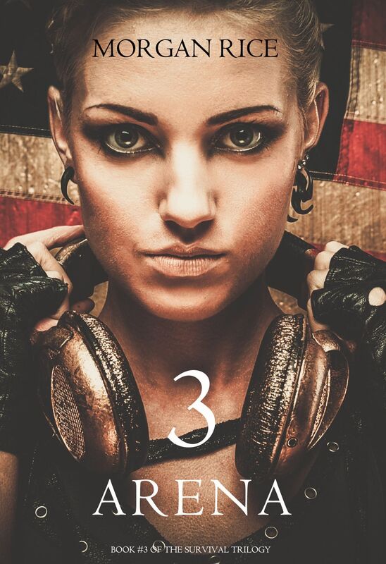 Arena 3 (Book #3 in the Survival Trilogy)