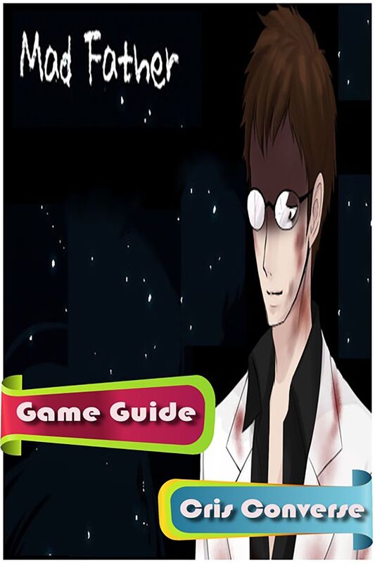 Mad Father Game Guide