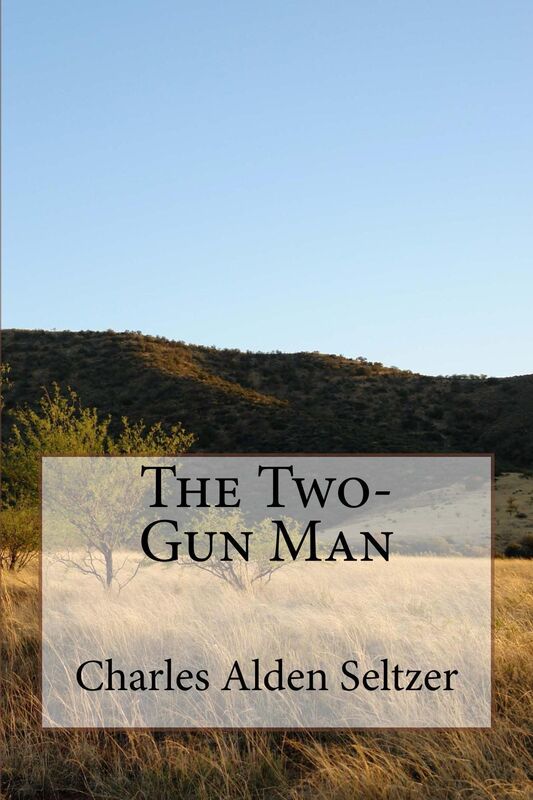 The Two-Gun Man (Illustrated)