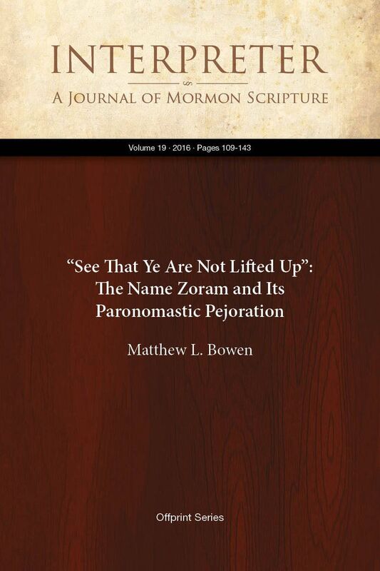 See That Ye Are Not Lifted Up: The Name Zoram and Its Paronomastic Pejoration