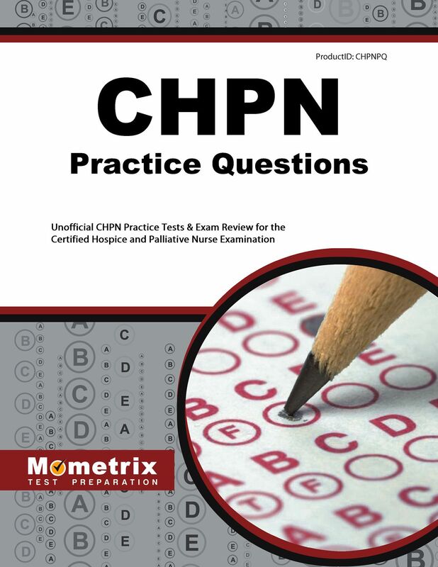 CHPN Exam Practice Questions (Second Set): Unofficial CHPN Practice Tests & Review for the Certified Hospice and Palliative Nurse Examination