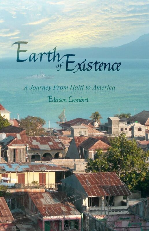 Earth of Existence: A Journey From Haiti to America