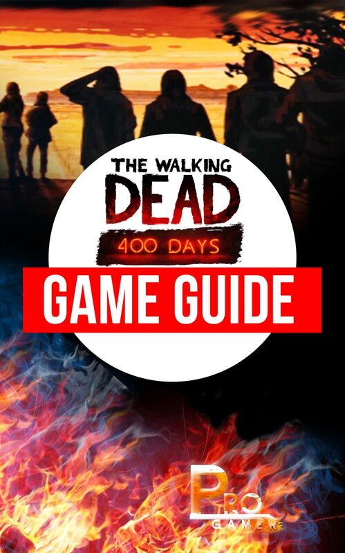 The Walking Dead 400 Days Game Guide