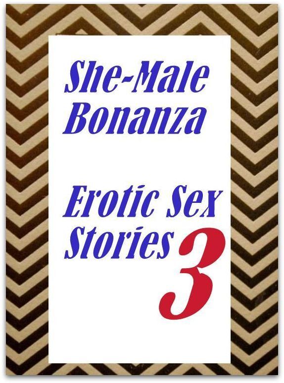Teen: Bare Ass Fetish She-Male Bonanza Erotic Sex Stories 3 ( sex, porn, fetish, bondage, oral, anal, ebony, hentai, domination, erotic photography, erotic sex stories, adult, xxx, shemale, voyeur, erotic, blowjob )