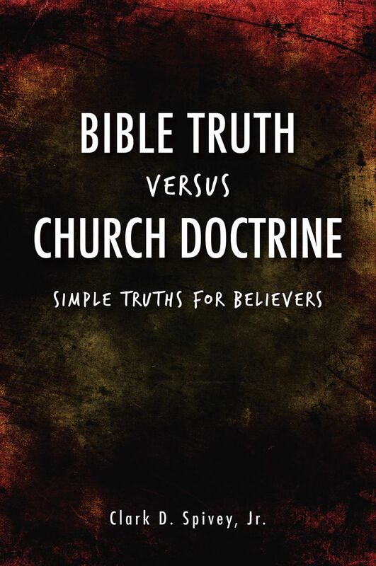BIBLE TRUTH VERSUS CHURCH DOCTRINE