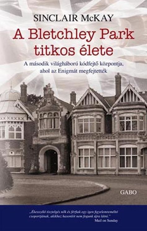 A Bletchley Park titkos elete