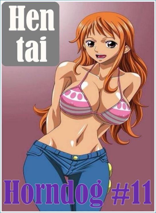 Erotic Romance Book: Gang Bang Nude DJ & other Erotic Hentai Horndog #11 ( sex, porn, fetish, bondage, oral, anal, ebony, hentai, domination, erotic photography, erotic sex stories, adult, xxx, shemale, voyeur, erotic, blowjob )
