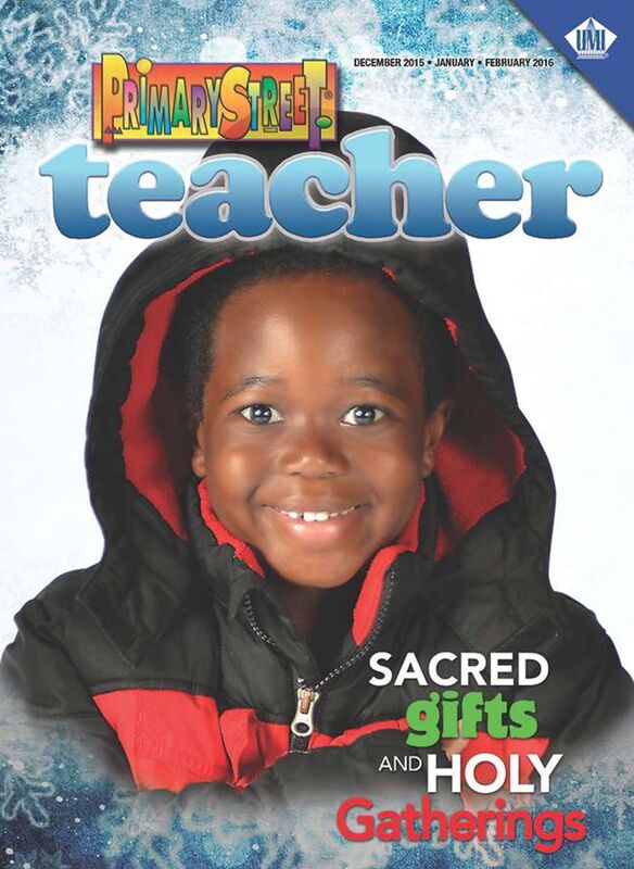 Primary Street Teacher: Sacred Gifts and Holy Gatherings