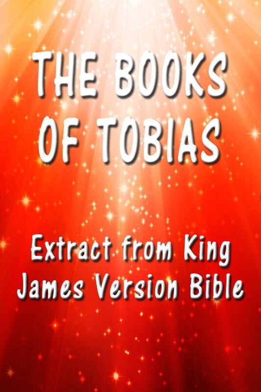 The Book of Tobias: Extract from King James Version Bible