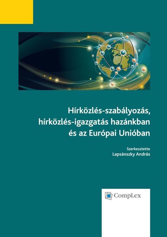 Hirkozles-szabalyozas, hirkozles-igazgatas hazankban es az Europai Unioban