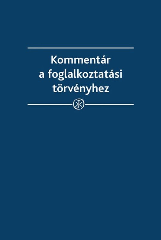 Kommentar a foglalkoztatasi torvenyhez