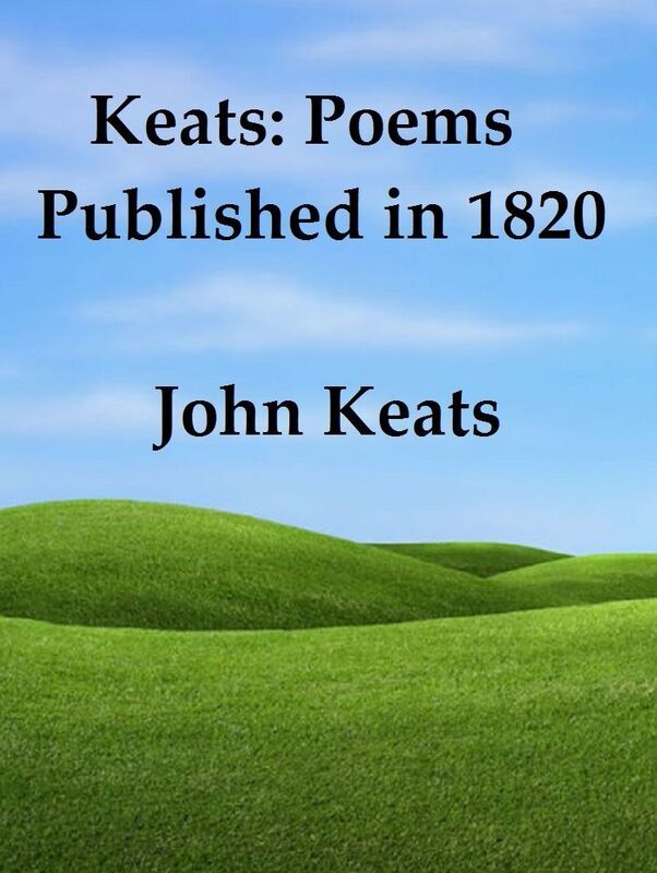Keats: Poems Published in 1820 by John Keats