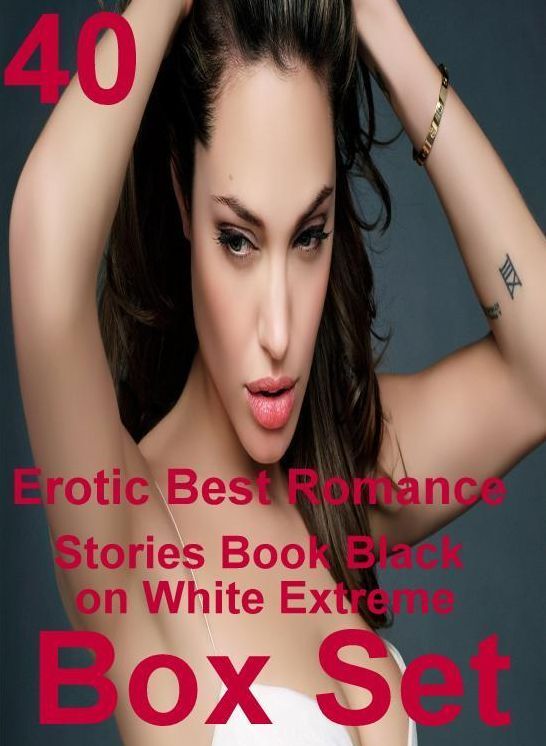 Domination: 40 Erotic Best Romance Stories Book Black on White Extreme Box Set ( sex, porn, fetish, bondage, oral, anal, ebony, domination, erotic sex stories, adult, xxx, shemale, voyeur, erotic, blowjob )