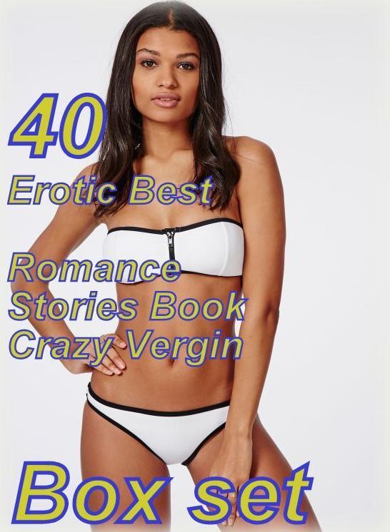 40 Milf Sex XXX: Erotic Best Romance Stories Book Crazy Vergin Box Set ( sex, porn, fetish, bondage, oral, anal, ebony, domination, erotic sex stories, adult, xxx, shemale, voyeur, erotic, blowjob )