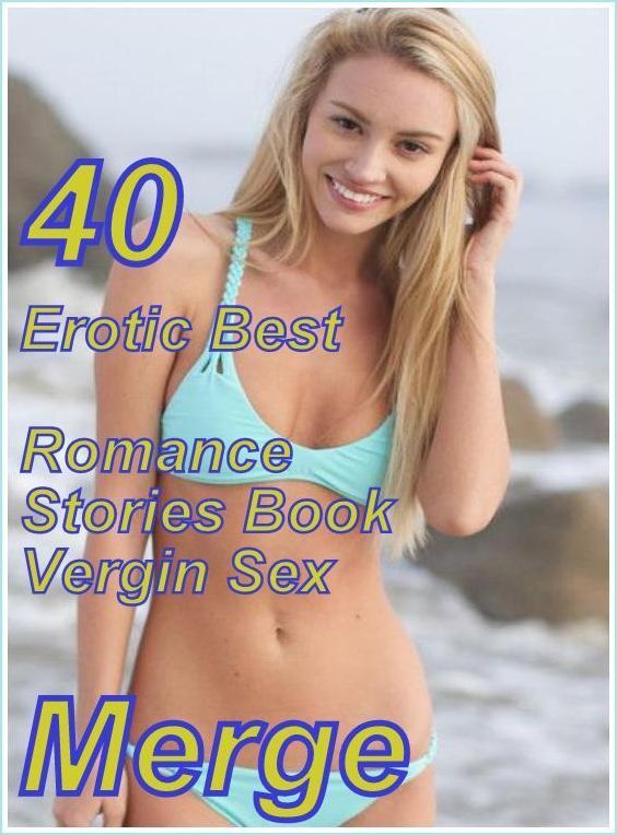 40 Crazy Sex: Erotic Best Romance Stories Book Vergin Sex Merge ( sex, porn, fetish, bondage, oral, anal, ebony, domination, erotic sex stories, adult, xxx, shemale, voyeur, erotic, blowjob )