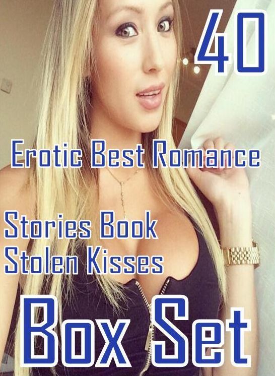 40 Milf Sex XXX: Erotic Best Romance Stories Book Stolen Kisses Box Set ( sex, porn, fetish, bondage, oral, anal, ebony, domination, erotic sex stories, adult, xxx, shemale, voyeur, erotic, blowjob )