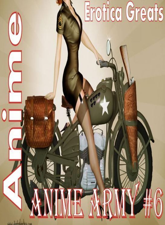Anime: Erotica Greats Anime Army #6 ( Erotic Photography, Erotic Stories, Nude Photos, Sex, Erotic, Adult, Domination, Hentai, Naked, Fetish )