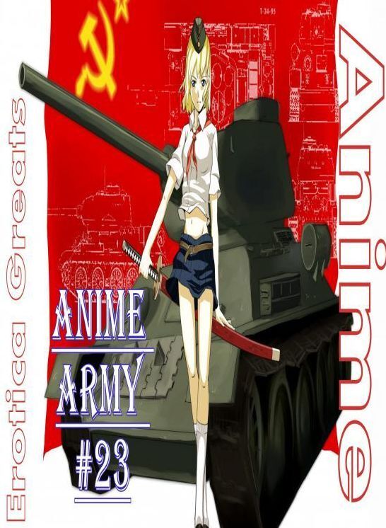 Anime: Erotica Greats Anime Army #23 ( Erotic Photography Lesbian, She-male, Gay, Fetish, Bondage, Sex, Erotic, Erotica, Hentai, Nude )