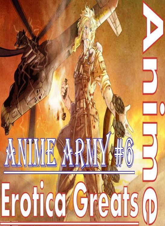 Anime: Erotica Greats Anime Army #26 ( Erotic Photography Lesbian, She-male, Gay, Fetish, Bondage, Sex, Erotic, Erotica, Hentai, Nude )