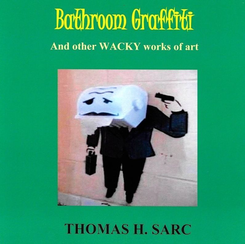 Bathroom Graffiti & Other Wacky Works of Art