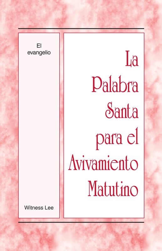 La Palabra Santa para el Avivamiento Matutino - El evangelio