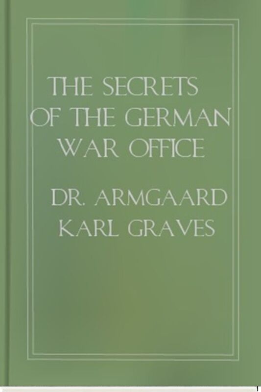 The Secrets of the German War Office