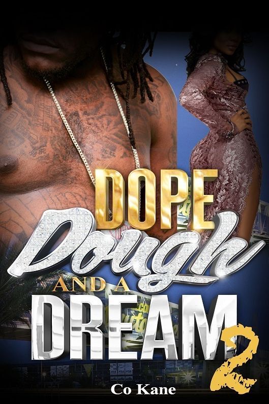 Dope, Dough and a Dream (pt. 2)