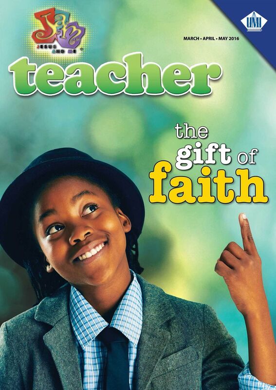 J.A.M. Jesus and Me Teacher (Spring 2016): The Gift of Faith