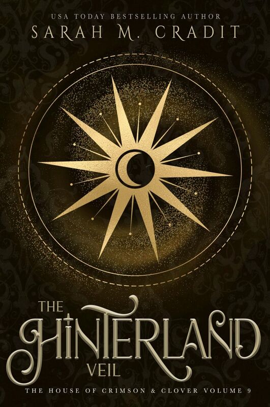 The Hinterland Veil (The House of Crimson & Clover Volume 7)