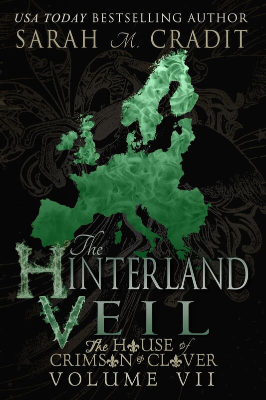 The Hinterland Veil (The House of Crimson & Clover Volume 7)