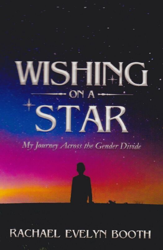 Wishing On A Star - My Journey Across the Gender Divide, 2nd Edition