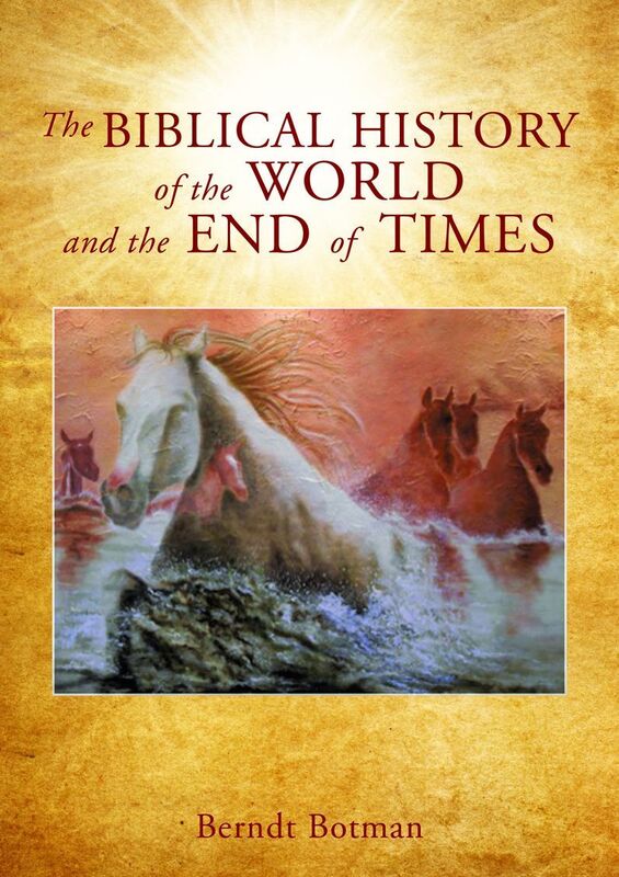 The Biblical history of the world and the end of times