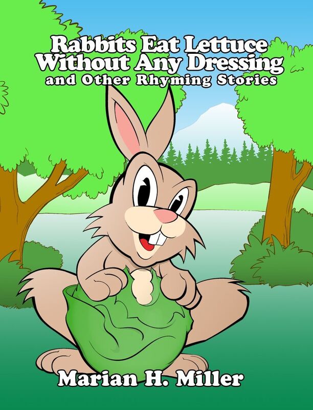 Rabbits Eat Lettuce Without Any Dressing and Other Rhyming Stories