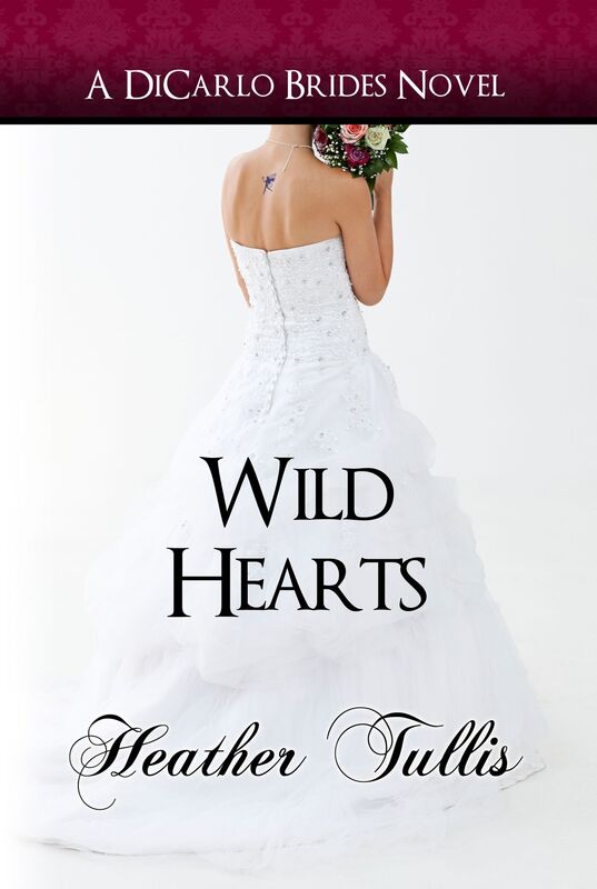 Wild Hearts (A DiCarlo Brides Novel, Book 5)
